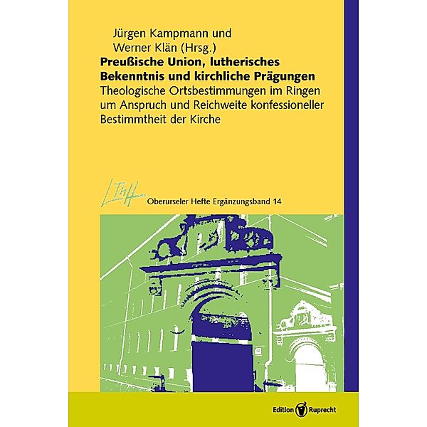 Preussische Union, lutherisches Bekenntnis und kirchliche Prägungen, Jürgen Kampmann