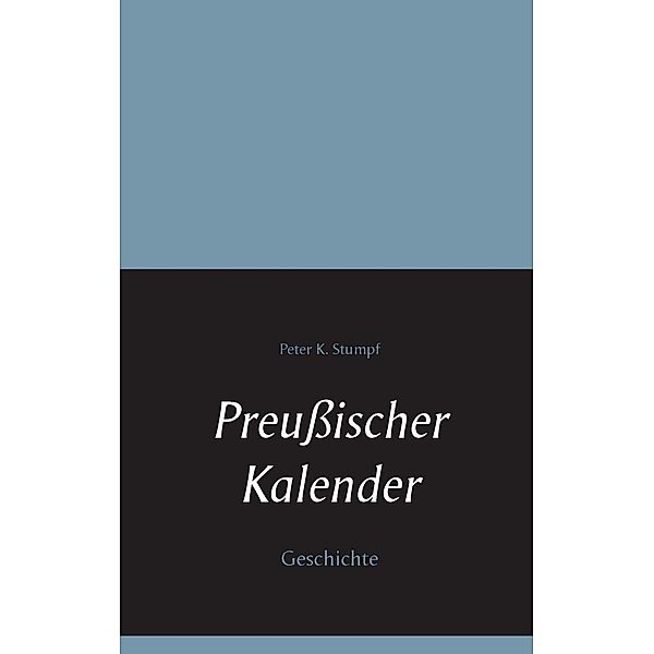 Preussischer Kalender, Peter K. Stumpf