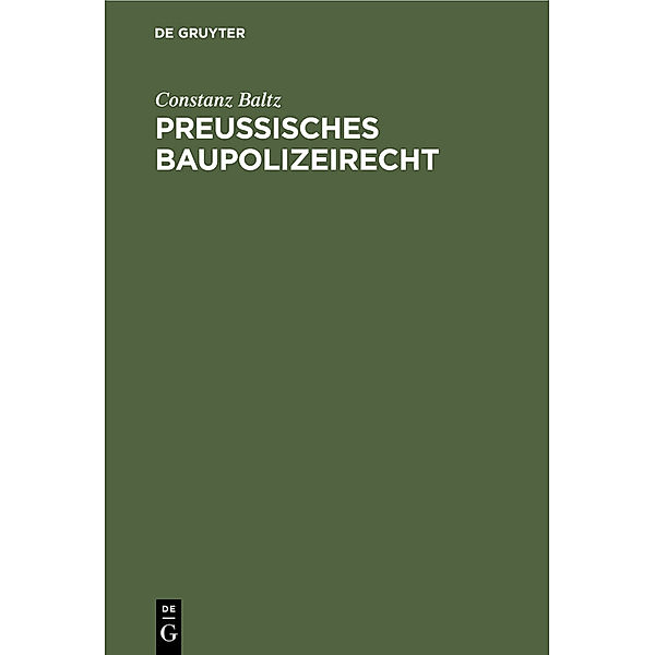 Preußisches Baupolizeirecht, Constanz Baltz