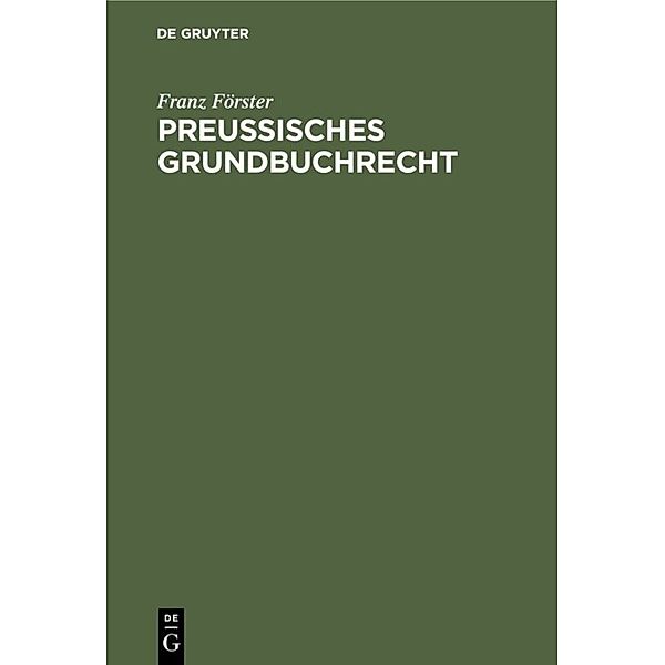 Preussisches Grundbuchrecht, Franz Förster