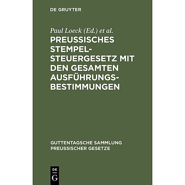 Preußisches Stempelsteuergesetz mit den gesamten Ausführungsbestimmungen