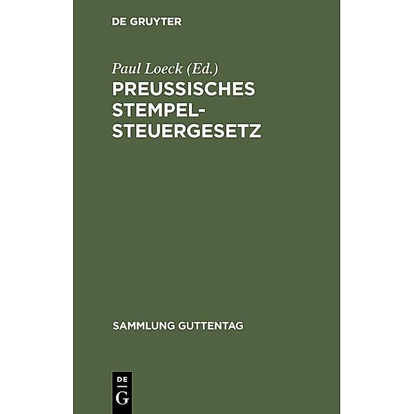 Preussisches Stempelsteuergesetz / Sammlung Guttentag