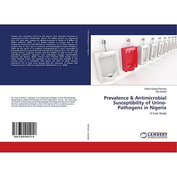 Prevalence & Antimicrobial Susceptibility of Urino-Pathogens in Nigeria, Safiya Yahaya Daniyan, Ojo Ayodeji