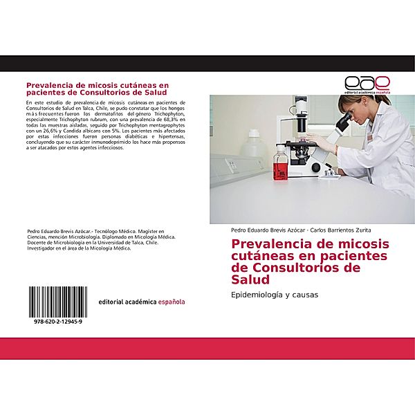 Prevalencia de micosis cutáneas en pacientes de Consultorios de Salud, Pedro Eduardo Brevis Azócar, Carlos Barrientos Zurita