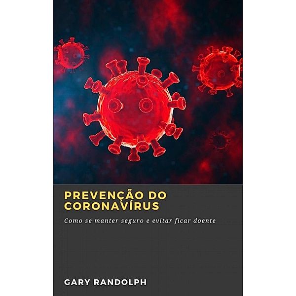 Prevenção do coronavírus, Gary Randolph