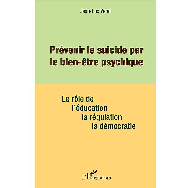 Prévenir le suicide par le bien être psychique, Veret Jean-Luc Veret