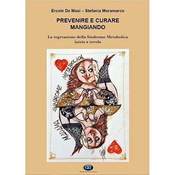 Prevenire e curare mangiando, Ercole De Masi, Stefania Moramarco