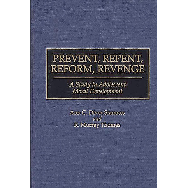 Prevent, Repent, Reform, Revenge, Ann Diver-Stamnes, R. Murray Thomas