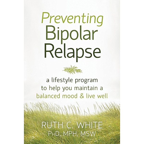 Preventing Bipolar Relapse, Ruth C. White