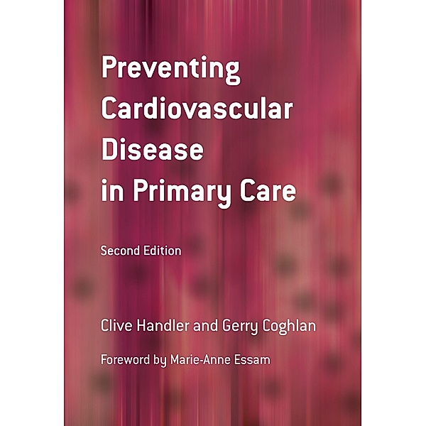 Preventing Cardiovascular Disease in Primary Care, Clive Handler, Gerry Coghlan