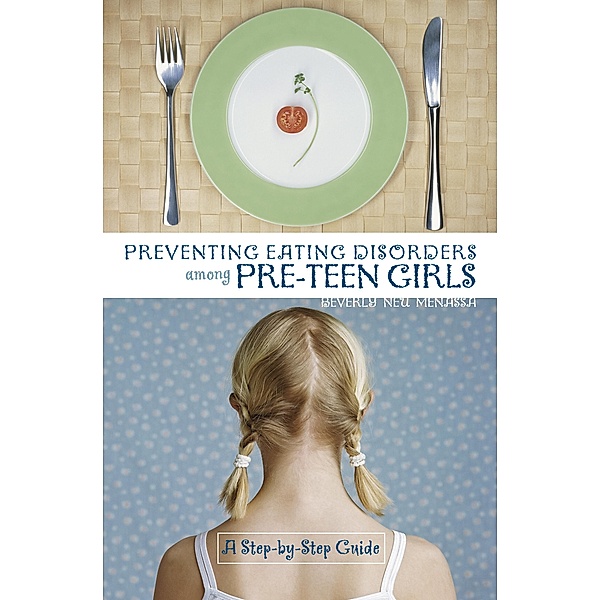 Preventing Eating Disorders among Pre-Teen Girls, Beverly Menassa