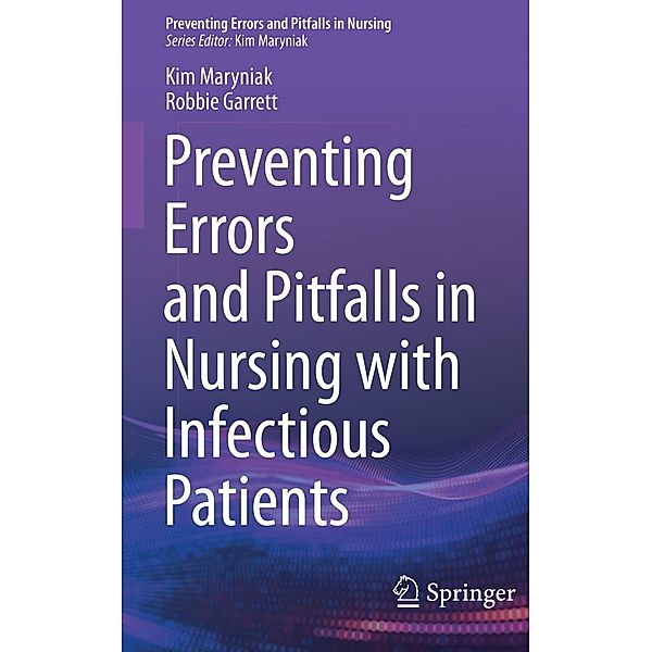 Preventing Errors and Pitfalls in Nursing with Infectious Patients, Kim Maryniak, Robbie Garrett