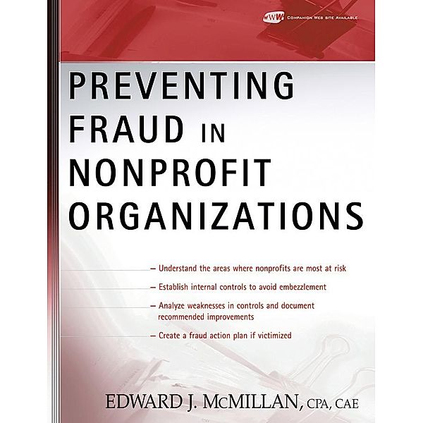 Preventing Fraud in Nonprofit Organizations, Edward J. McMillan