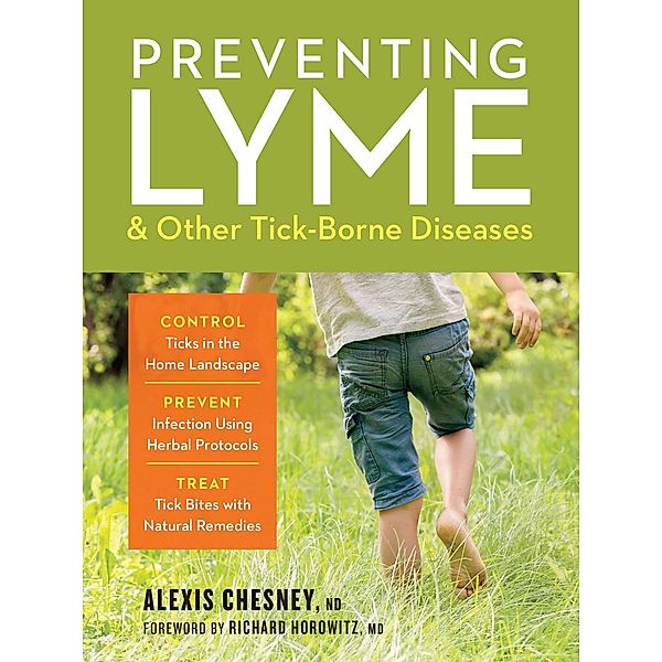 Preventing Lyme & Other Tick-Borne Diseases, Alexis Chesney