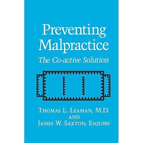 Preventing Malpractice, T. L. Leaman, J. W. Saxton