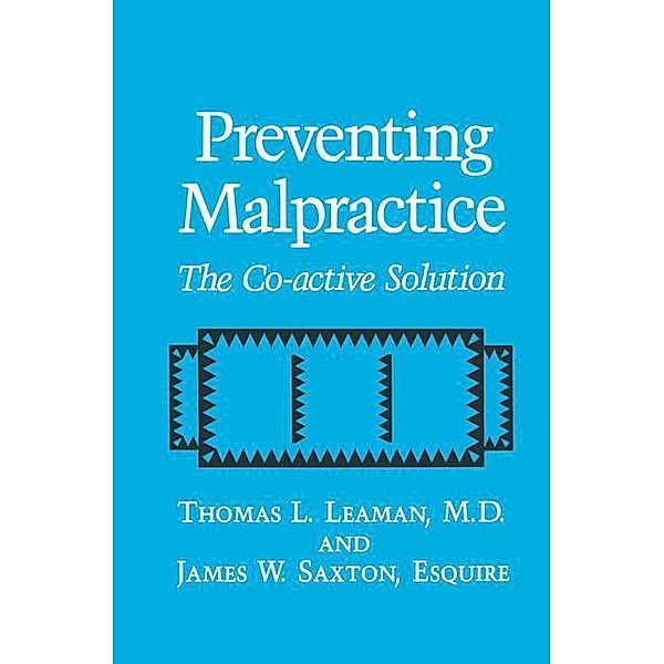 Preventing Malpractice, T. L. Leaman, J. W. Saxton