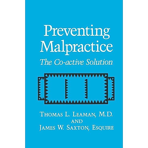 Preventing Malpractice, T. L. Leaman, J. W. Saxton