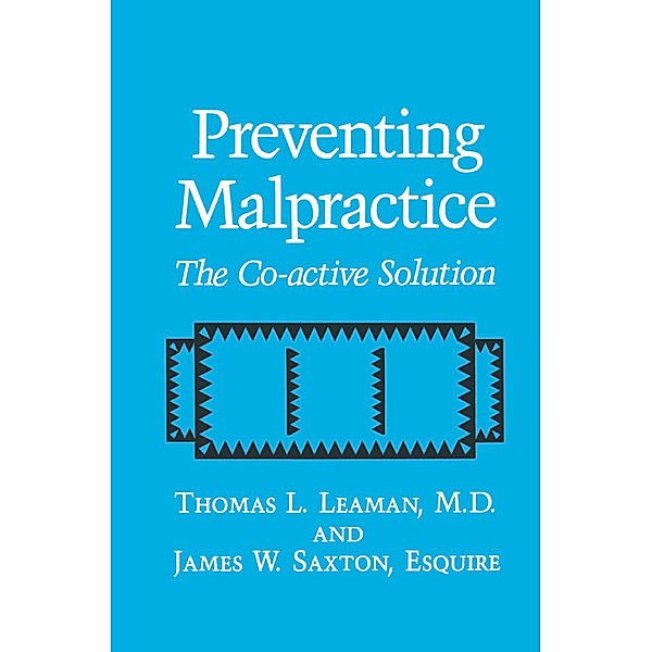 Preventing Malpractice, T. L. Leaman, J. W. Saxton