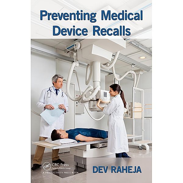 Preventing Medical Device Recalls, Dev Raheja