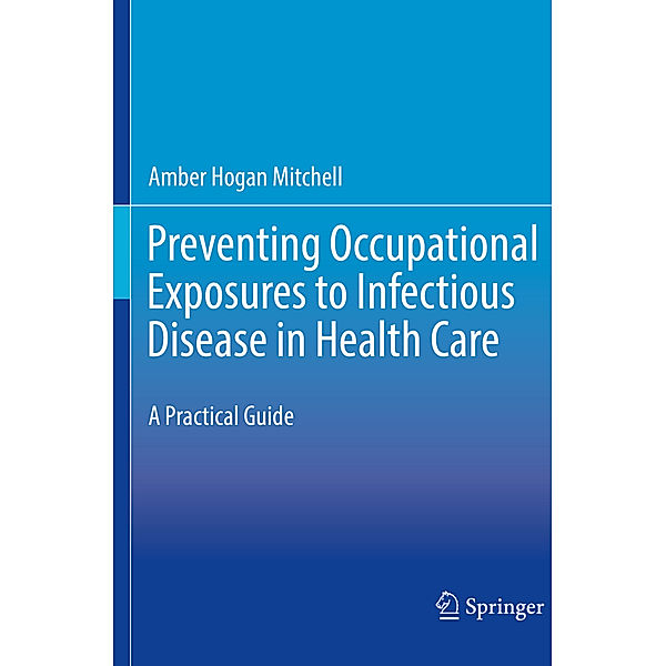 Preventing Occupational Exposures to Infectious Disease in Health Care, Amber Hogan Mitchell