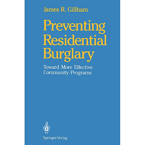 Preventing Residential Burglary, James R. Gillham