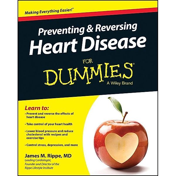 Preventing & Reversing Heart Disease For Dummies, James M. Rippe