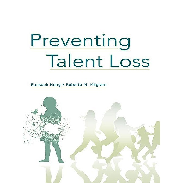 Preventing Talent Loss, Eunsook Hong, Roberta M. Milgram
