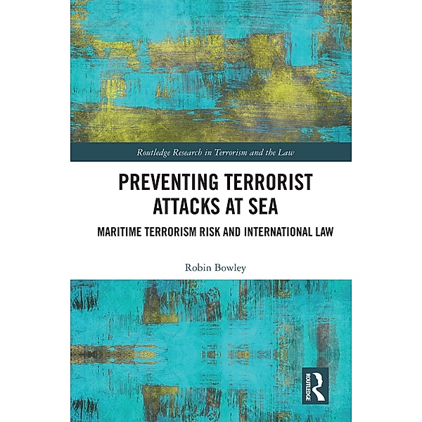 Preventing Terrorist Attacks at Sea, Robin Bowley