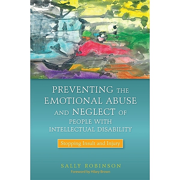 Preventing the Emotional Abuse and Neglect of People with Intellectual Disability, Sally Robinson