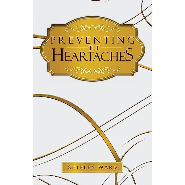 Preventing the Heartaches, Shirley Ward