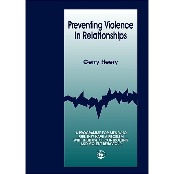 Preventing Violence in Relationships, Gerry Heery