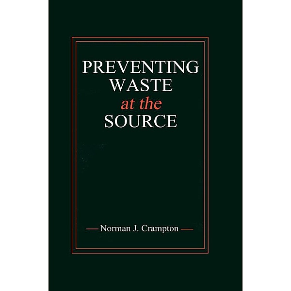 Preventing Waste at the Source, Norman J. Crampton