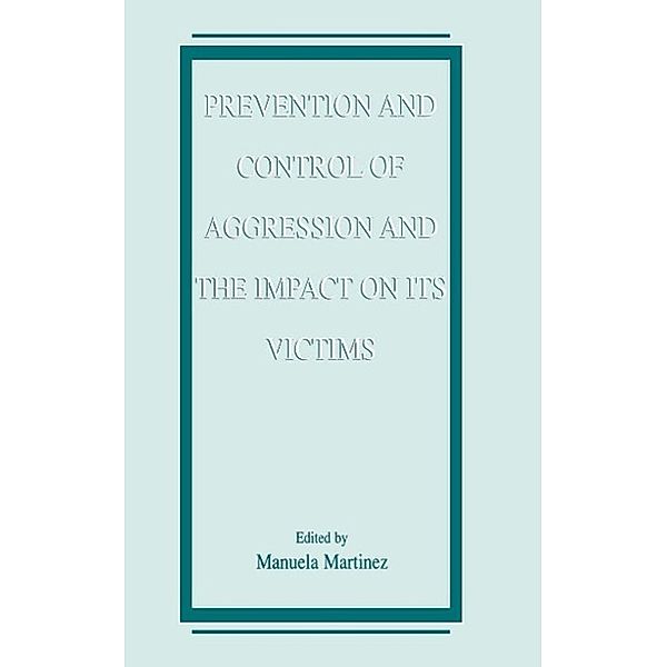 Prevention and Control of Aggression and the Impact on its Victims