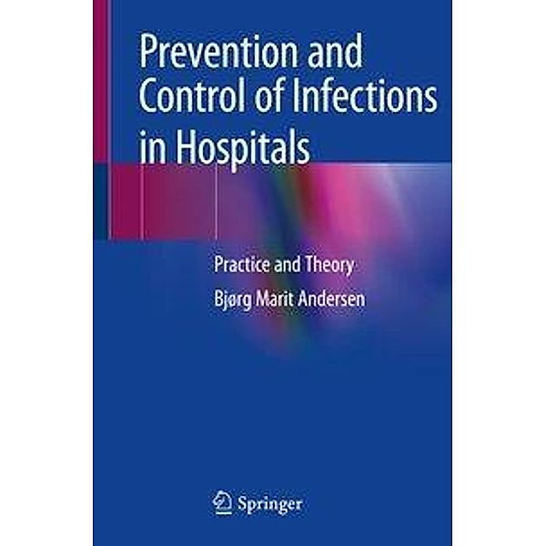 Prevention and Control of Infections in Hospitals, 2 Teile, Bjørg Marit Andersen