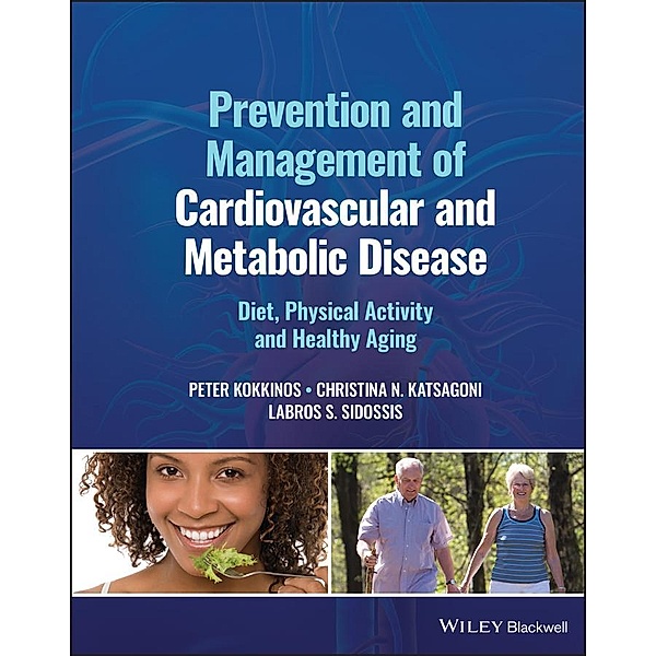 Prevention and Management of Cardiovascular and Metabolic Disease, Peter Kokkinos, Christina N. Katsagoni, Labros S. Sidossis