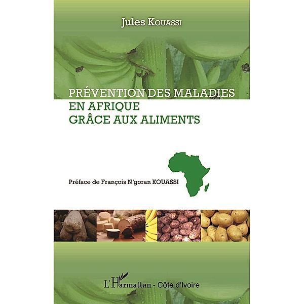 Prevention des maladies en Afrique grace aux aliments, Kouassi Jules Kouassi