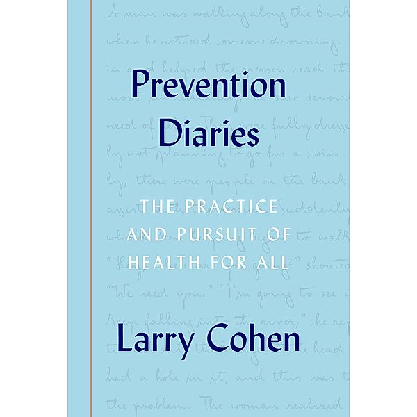 Prevention Diaries, Larry Cohen