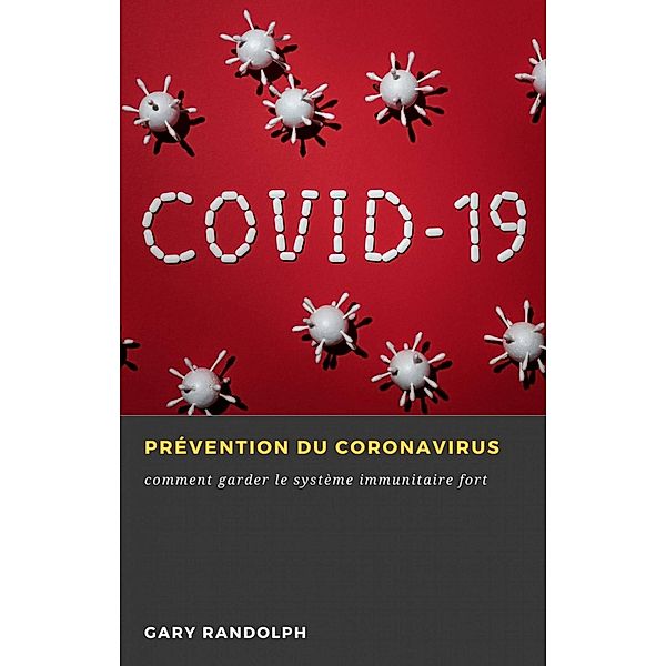 Prévention du Coronavirus, Gary Randolph