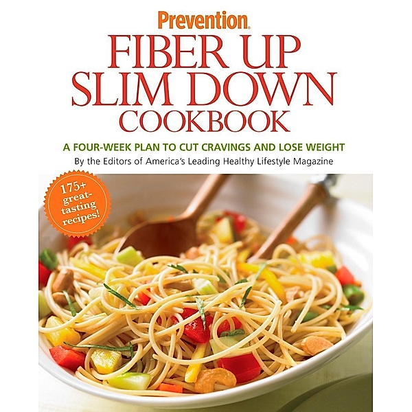 Prevention Fiber Up Slim Down Cookbook, Editors Of Prevention Magazine
