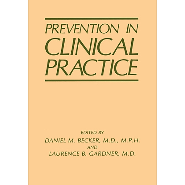 Prevention in Clinical Practice, D. H. Becker, L. B. Gardner