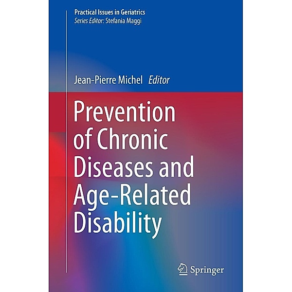 Prevention of Chronic Diseases and Age-Related Disability / Practical Issues in Geriatrics