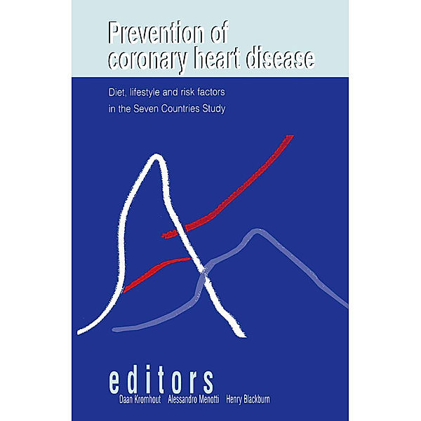 Prevention of Coronary Heart Disease: Diet, Lifestyle and Risk Factors in the Seven Countries Study, Daan Kromhout, Alessandro Menotti, Henry Blackburn