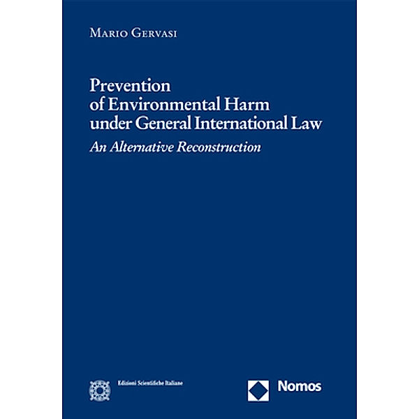 Prevention of Environmental Harm under General International Law, Mario Gervasi