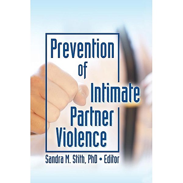 Prevention of Intimate Partner Violence, Sandra Stith