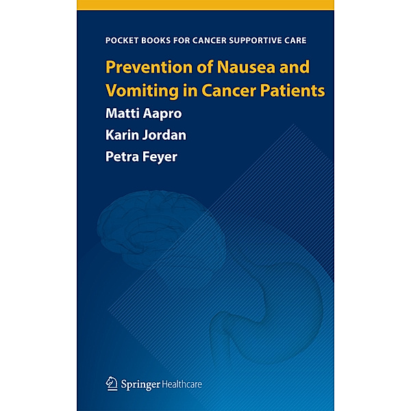Prevention of Nausea and Vomiting in Cancer Patients, Matti Aapro, Karin Jordan, Petra Feyer