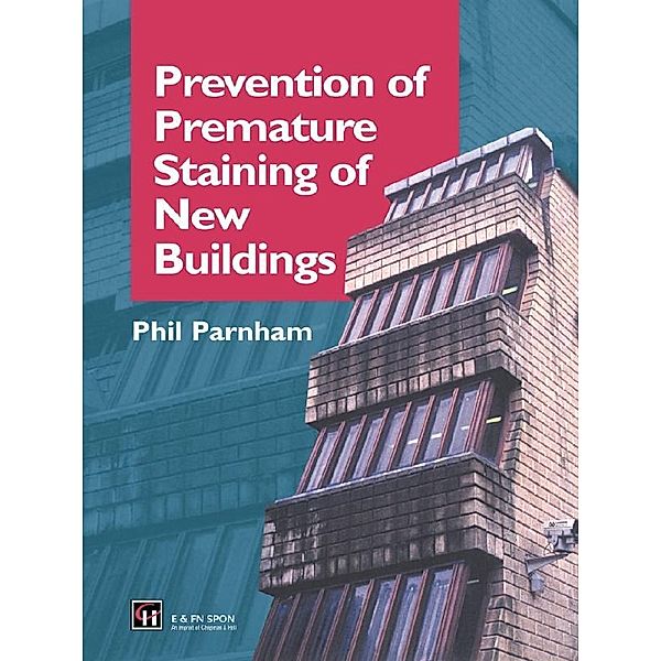 Prevention of Premature Staining in New Buildings, Phil Parnham