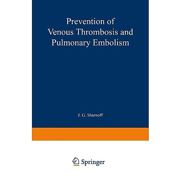 Prevention of Venous Thrombosis and Pulmonary Embolism, J. G. Sharnoff