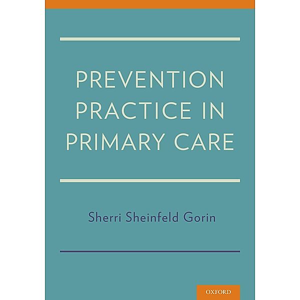 Prevention Practice in Primary Care, Sherri Sheinfeld Gorin