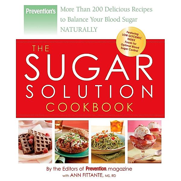 Prevention The Sugar Solution Cookbook, Editors Of Prevention Magazine, Ann Fittante