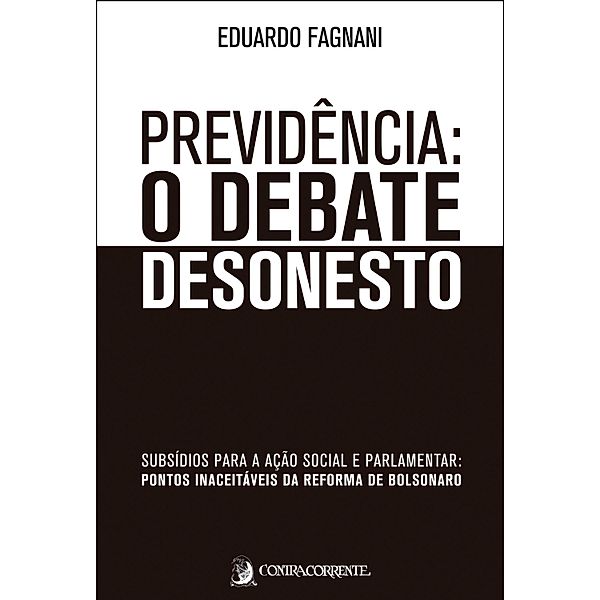 Previdência: o debate desonesto, Eduardo Fagnani